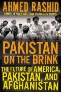 Pakistan on the Brink: The Future of America, Pakistan, and Afghanistan