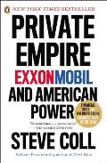 Private Empire ExxonMobil & American Power