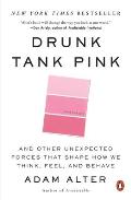 Drunk Tank Pink & Other Unexpected Forces That Shape How We Think Feel & Behave