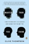 Smarter Than You Think: How Technology Is Changing Our Minds for the Better