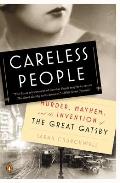 Careless People Murder Mayhem & the Invention of The Great Gatsby