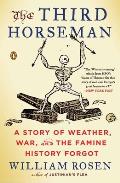 Third Horseman A Story of Weather War & the Famine History Forgot