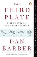 Third Plate Field Notes on the Future of Food