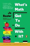 Whats Math Got to Do with It How Teachers & Parents Can Transform Mathematics Learning & Inspire Success