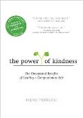 Power of Kindness The Unexpected Benefits of Leading a Compassionate Life Tenth Anniversary Edition