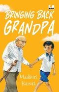 Bringing Back Grandpa (Sequel to Flying with Grandpa)