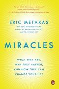 Miracles What They Are Why They Happen & How They Can Change Your Life