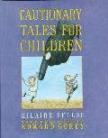 Cautionary Tales For Children Gorey
