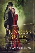 Princess Bride S Morgensterns Classic Tale of True Love & High Adventure The Good Parts Version