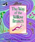 Way Of The Willow Branch