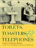 Toilets Toasters & Telephones
