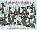 Antarctic Antics A Book Of Penguin Poems