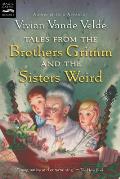 Tales from the Brothers Grimm & the Sisters Weird