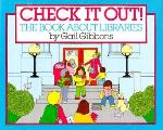 Check It Out The Book About Libraries