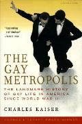Gay Metropolis The Landmark History Of G