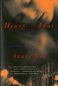 Henry & June From a Journal of Love The Unexpurgated Diary 1931 1932 of Anais Nin