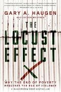 Locust Effect Why the End of Poverty Requires the End of Violence