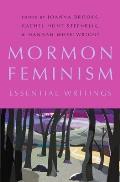 Mormon Feminism: Essential Writings