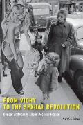 From Vichy to the Sexual Revolution: Gender and Family Life in Postwar France