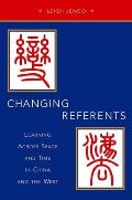 Changing Referents: Learning Across Space and Time in China and the West