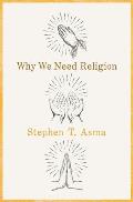 Why We Need Religion C