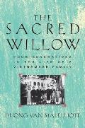 The Sacred Willow: Four Generations in the Life of a Vietnamese Family