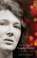 Invention of Angela Carter A Biography