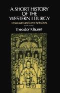 A Short History of the Western Liturgy