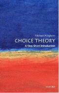 Choice Theory A Very Short Introduction