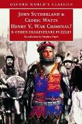 Henry V, War Criminal?: And Other Shakespeare Puzzles