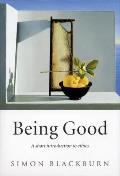 Being Good: A Short Introduction to Ethics