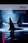 Oxford Bookworms Library: Orca: Starter: 250-Word Vocabulary