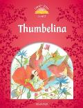 Classic Tales: Level 2: Thumbelina