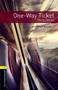 Oxford Bookworms Library: One-Way Ticket - Short Stories: Level 1: 400-Word Vocabulary