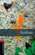Oxford Bookworms Library: Goldfish1000 Headwords Level 3