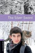 Oxford Bookworms Library: Stage 4: The Silver Sword1400 Headwords