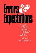 Errors & Expectations A Guide for the Teacher of Basic Writing