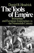 Tools of Empire Technology & European Imperialism in the Nineteenth Century
