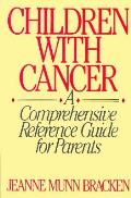Children With Cancer A Comprehensive Ref