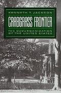 Crabgrass Frontier The Suburbanization