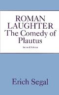 Roman Laughter: The Comedy of Plautus