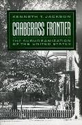 Crabgrass Frontier The Suburbanization of the United States