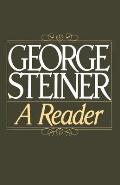 George Steiner A Reader