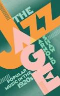 The Jazz Age: Popular Music in the 1920's