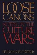Loose Canons Notes On The Culture Wars