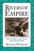 Rivers of Empire Water Aridity & the Growth of the American West
