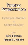 Pediatric Psychooncology: Psychological Perspectives on Children with Cancer