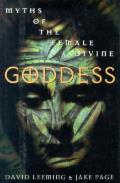Goddess Myths Of The Female Divine