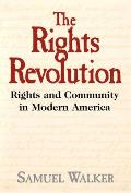 Rights Revolution Rights & Community in Modern America