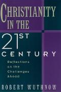 Christianity in the Twenty-First Century: Reflections on the Challenges Ahead